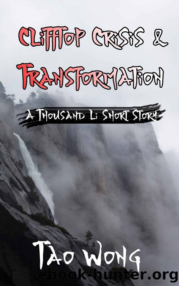 Clifftop Crisis and Transformation: A Thousand Li short story by Tao Wong