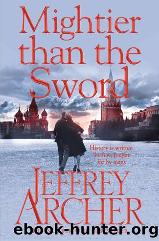 Clifton Chronicles - 05 - Mightier Than the Sword by Jeffrey Archer
