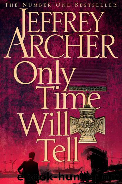 Clifton Chronicles 01 - Only Time Will Tell by Archer Jeffrey