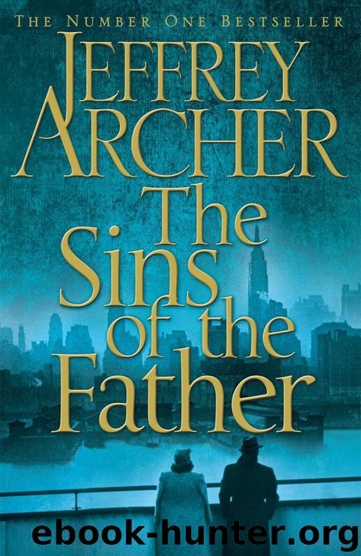 Clifton Chronicles 02 - The Sins of the Father by Archer Jeffrey - free ...