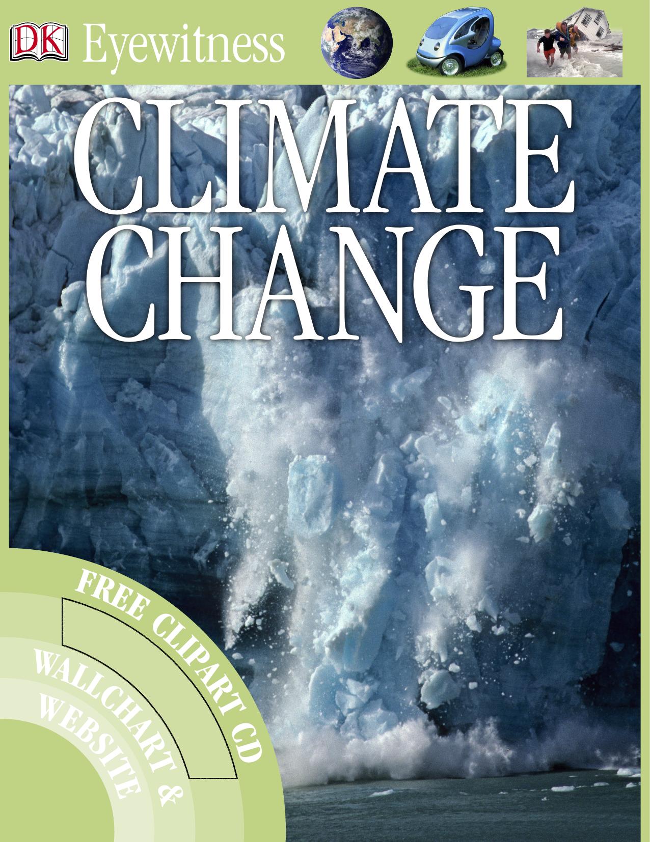 Climate Change (DK Eyewitness Books) By John Woodward by Unknown