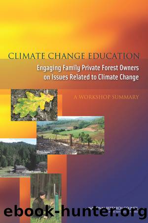 Climate Change Education: Engaging Family Private Forest Owners on Issues Related to Climate Change: A Workshop Summary by Alexandra S. Beatty
