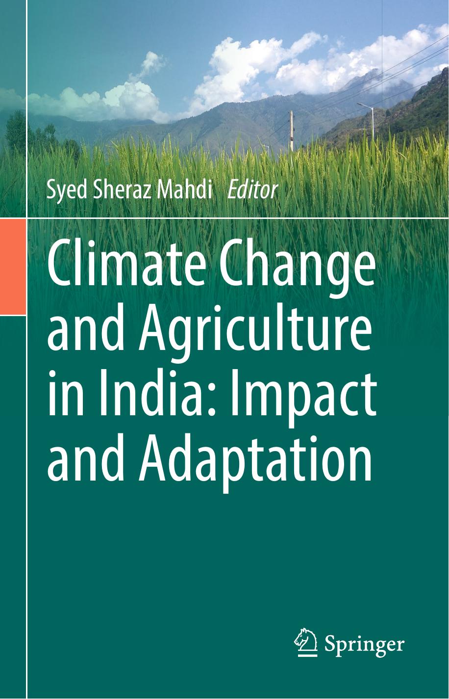 Climate Change and Agriculture in India: Impact and Adaptation by Syed Sheraz Mahdi