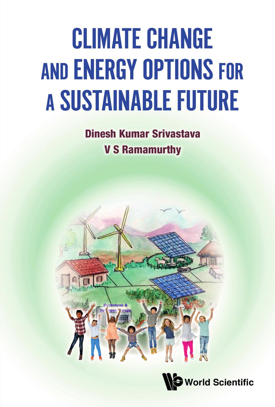 Climate Change and Energy Options for A Sustainable Future (363 Pages) by Dinesh Kumar Srivastava && V S Ramamurthy