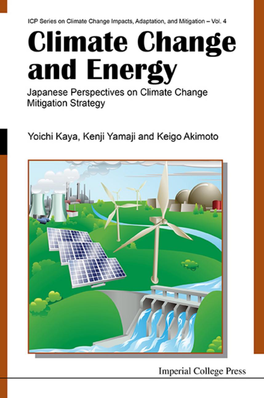 Climate Change and Energy: Japanese Perspectives on Climate Change Mitigation Strategy by Yoichi Kaya Kenji Yamaji Keigo Akimoto