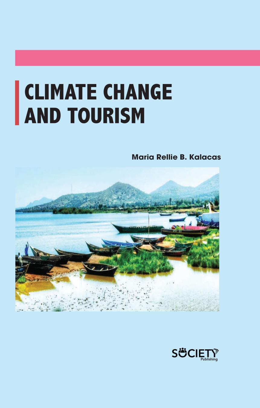 Climate Change and Tourism by Maria Rellie B. Kalacas;