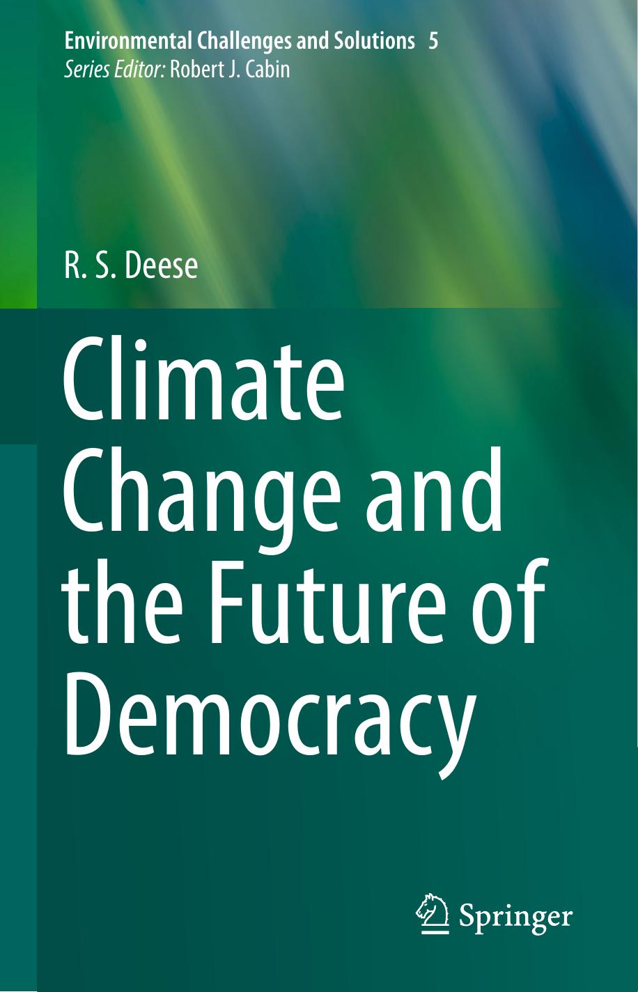 Climate Change and the Future of Democracy by R. S. Deese