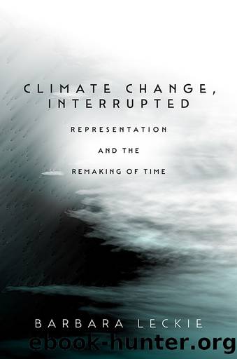 Climate Change, Interrupted by Barbara Leckie;