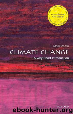 Climate Change: A Very Short Introduction (Very Short Introductions) by Mark Maslin
