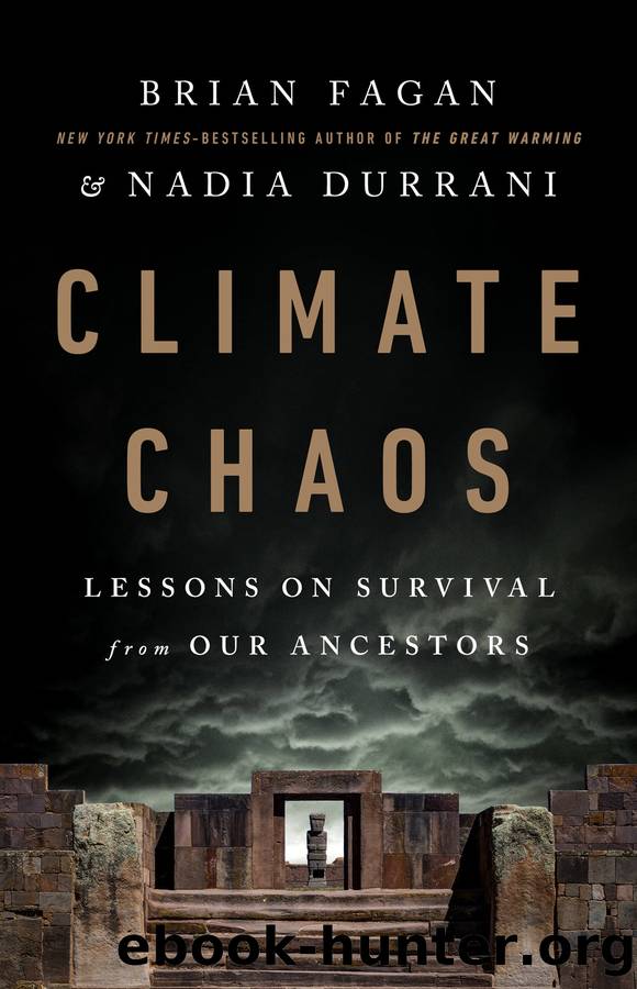 Climate Chaos: Lessons on Survival From Our Ancestors by Brian Fagan & Nadia Durrani