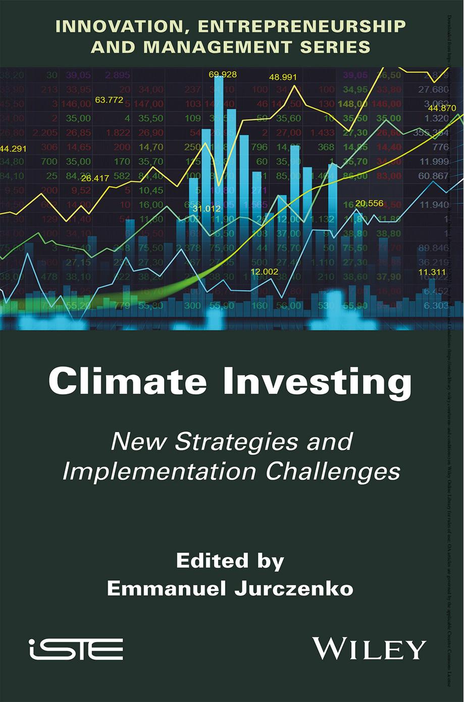 Climate Investing: New Strategies and Implementation Challenges by Emmanuel Jurczenko