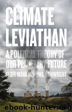 Climate Leviathan by Joel Wainwright & Geoff Mann