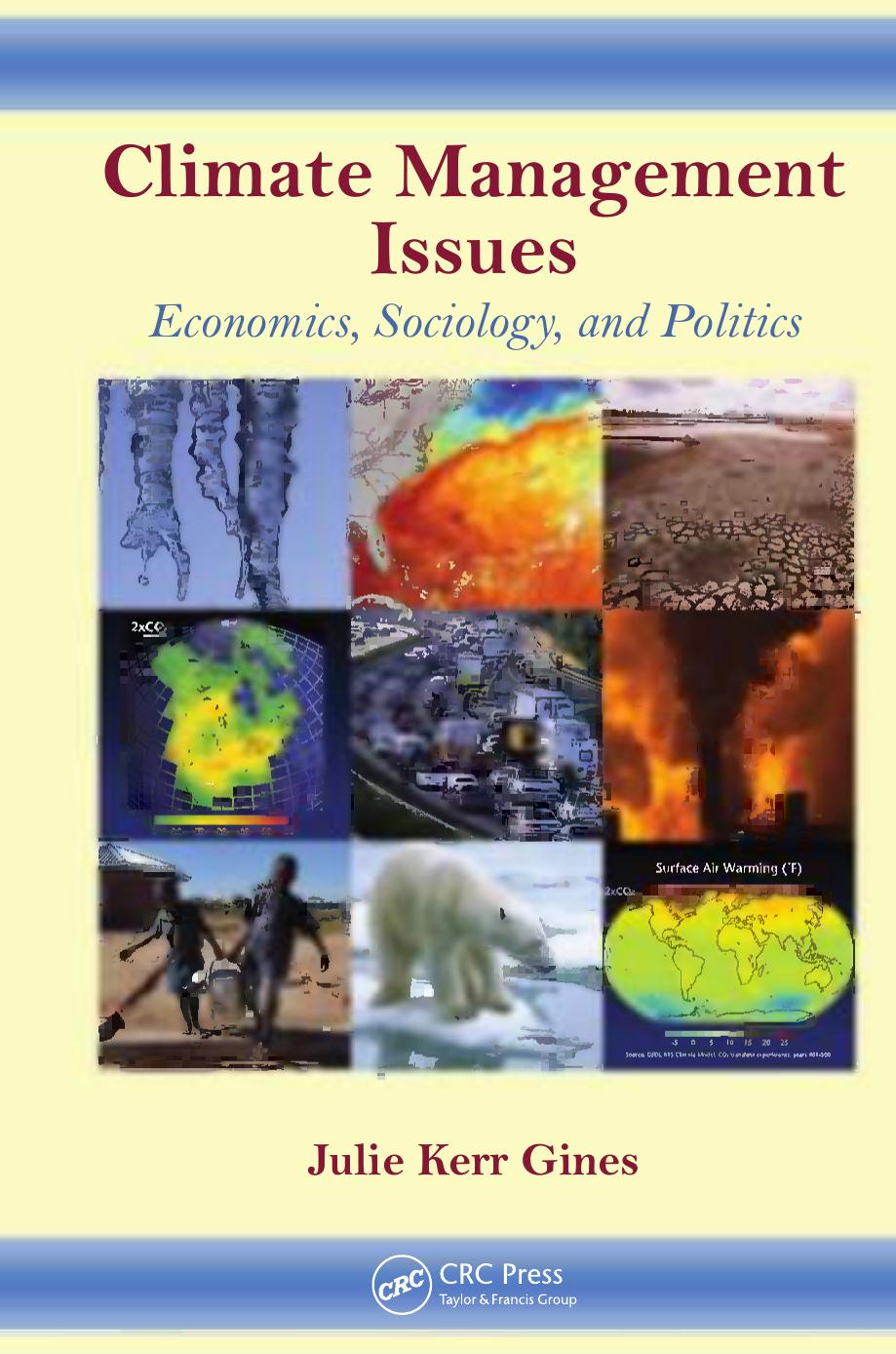Climate Management Issues : Economics, Sociology, and Politics by Gines Julie
