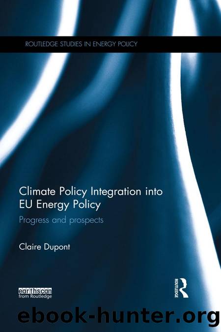 Climate Policy Integration into EU Energy Policy: Progress and prospects by Claire Dupont
