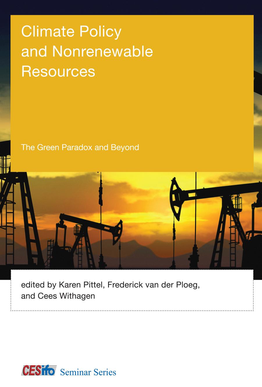 Climate Policy and Nonrenewable Resources : The Green Paradox and Beyond by unknow