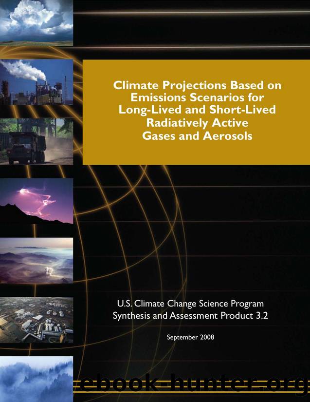 Climate Projections Based on Emissions Scenarios for long-lived radiatively active trace gases and future climate impacts of short-lived radiatively active gases and aerosols by U.S. Climate Change Science Program