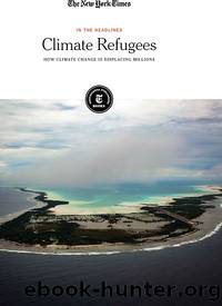 Climate Refugees by The New York Times Editorial Staff