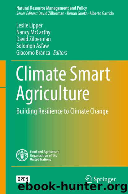 Climate Smart Agriculture by Leslie Lipper Nancy McCarthy David Zilberman Solomon Asfaw & Giacomo Branca