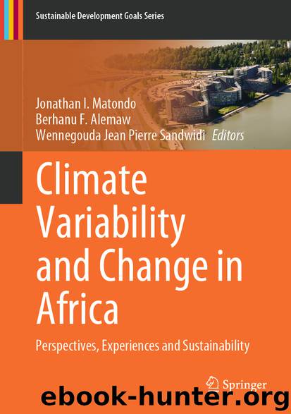Climate Variability and Change in Africa by Jonathan I. Matondo & Berhanu F. Alemaw & Wennegouda Jean Pierre Sandwidi