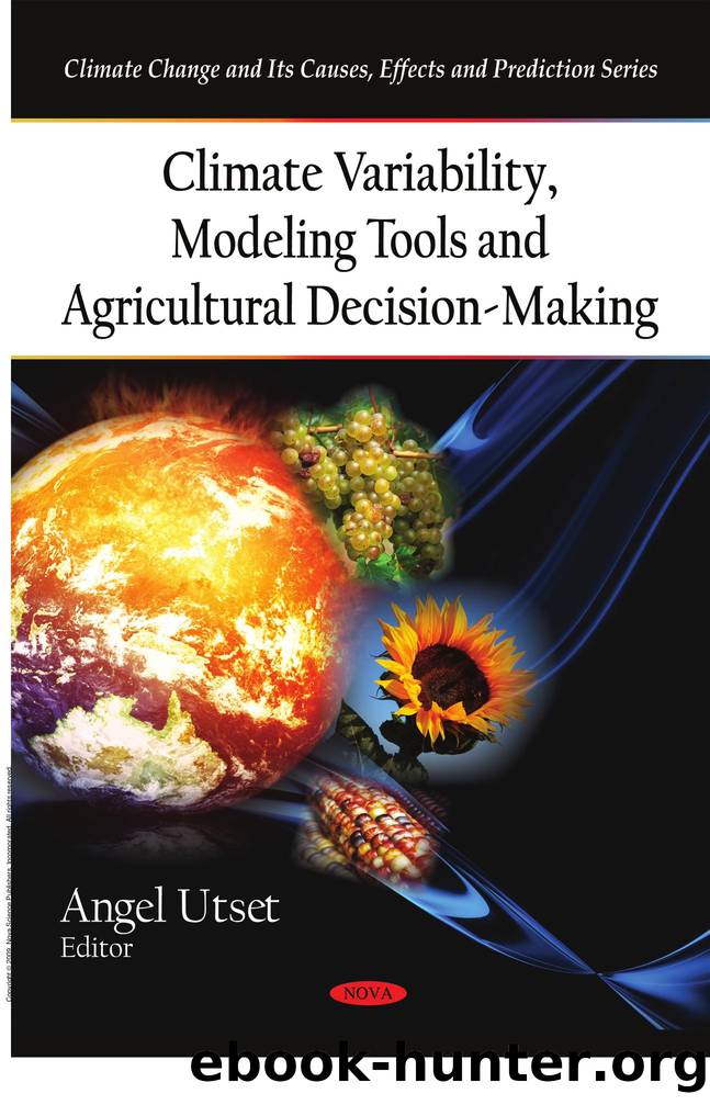 Climate Variability, Modeling Tools and Agricultural Decision-Making by Angel Utset