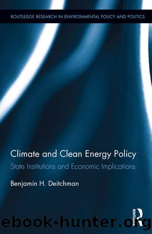 Climate and Clean Energy Policy: State Institutions and Economic Implications by Benjamin H. Deitchman