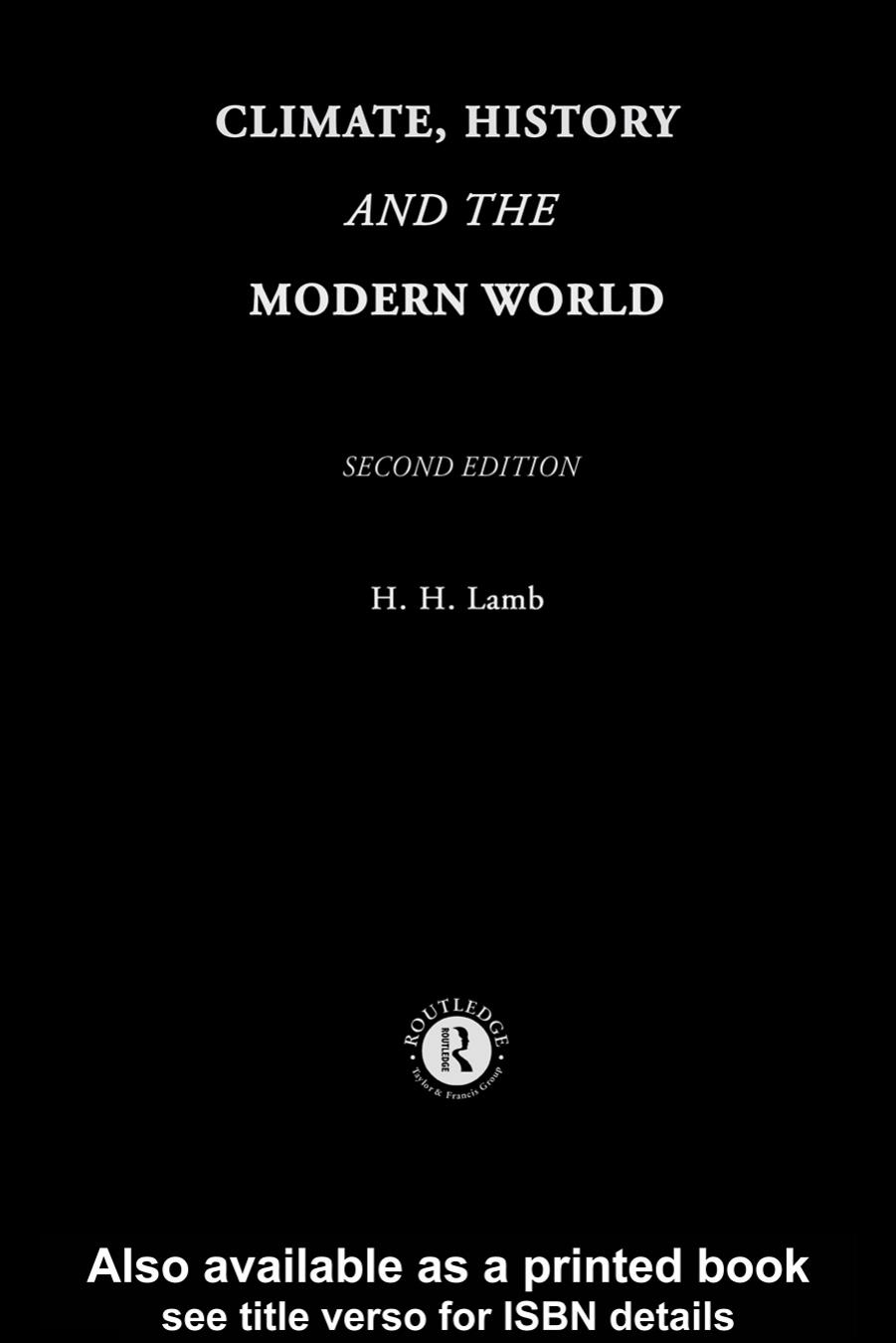 Climate, History and the Modern World: Second Edition by H.H.Lamb