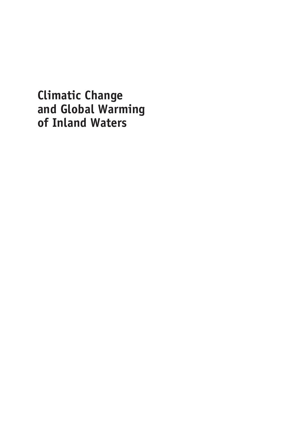 Climatic Change and Global Warming of Inland Waters: Impacts and Mitigation for Ecosystems and Societies by Charles R. Goldman Michio Kumagai and Richard D. Robarts