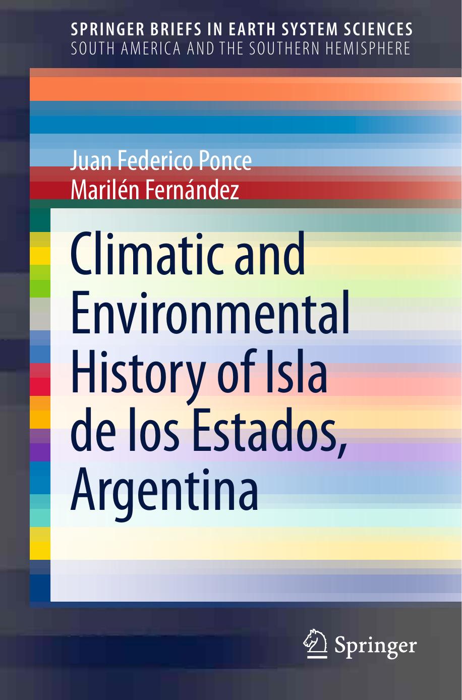 Climatic and Environmental History of Isla de los Estados, Argentina by Juan Federico Ponce Marilén Fernández (auth.)