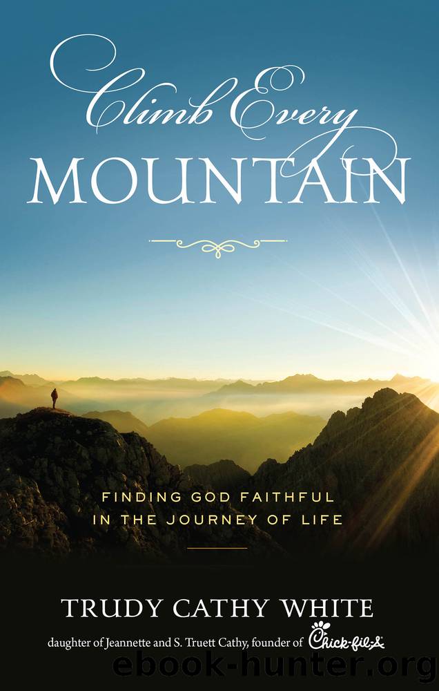 Climb Every Mountain by Trudy Cathy White