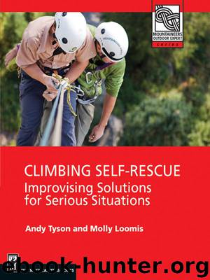 Climbing Self Rescue (Mountaineering Outdoor Experts Series) by Andy Tyson & Molly Loomis