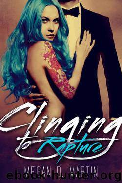 Clinging to Rapture by Megan D. Martin