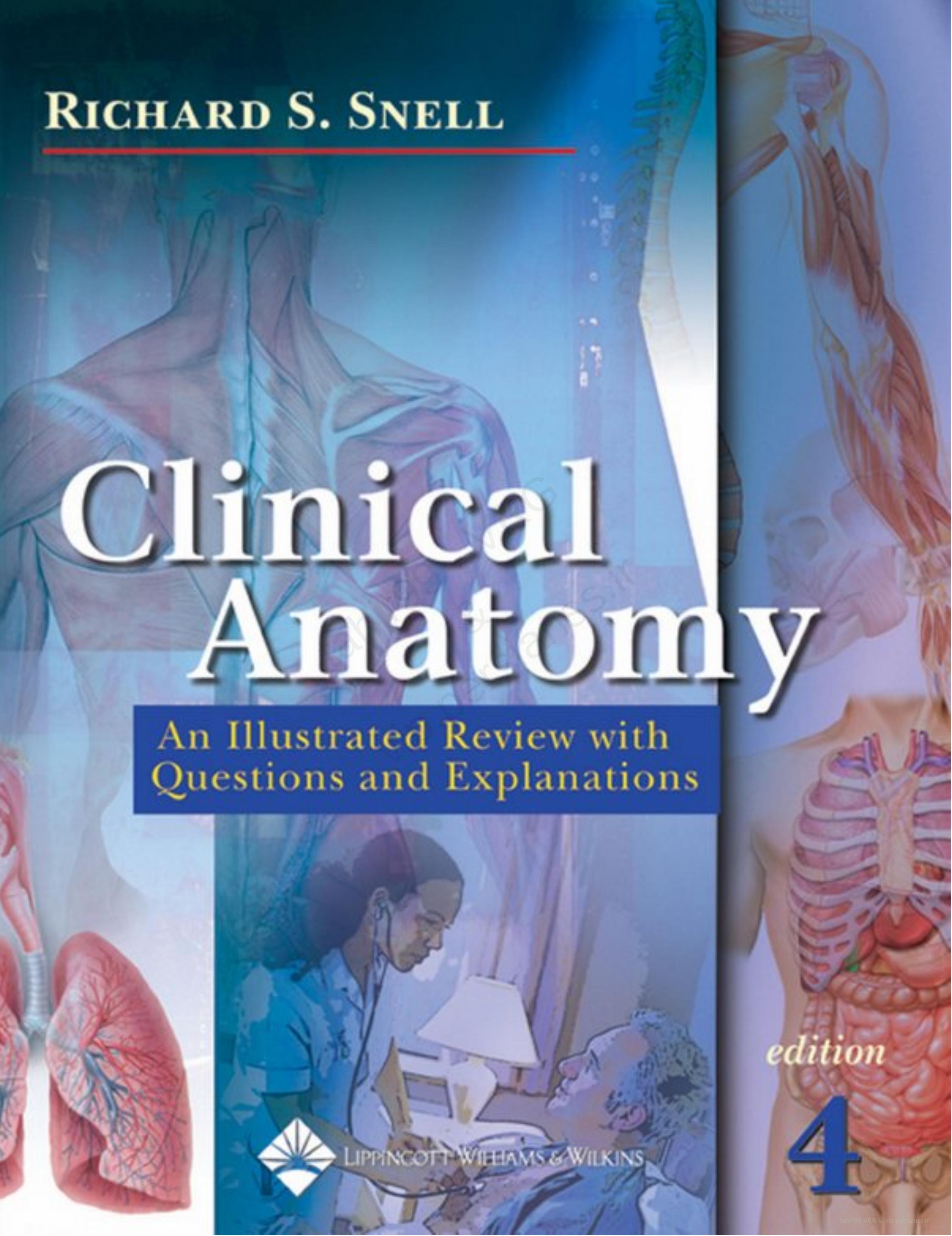 Clinical Anatomy An Illustrated Review with Questions and Explanations by Richard Snell