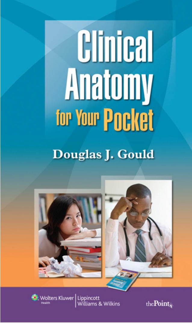 Clinical Anatomy For Your Pocket by Douglas J.Gould