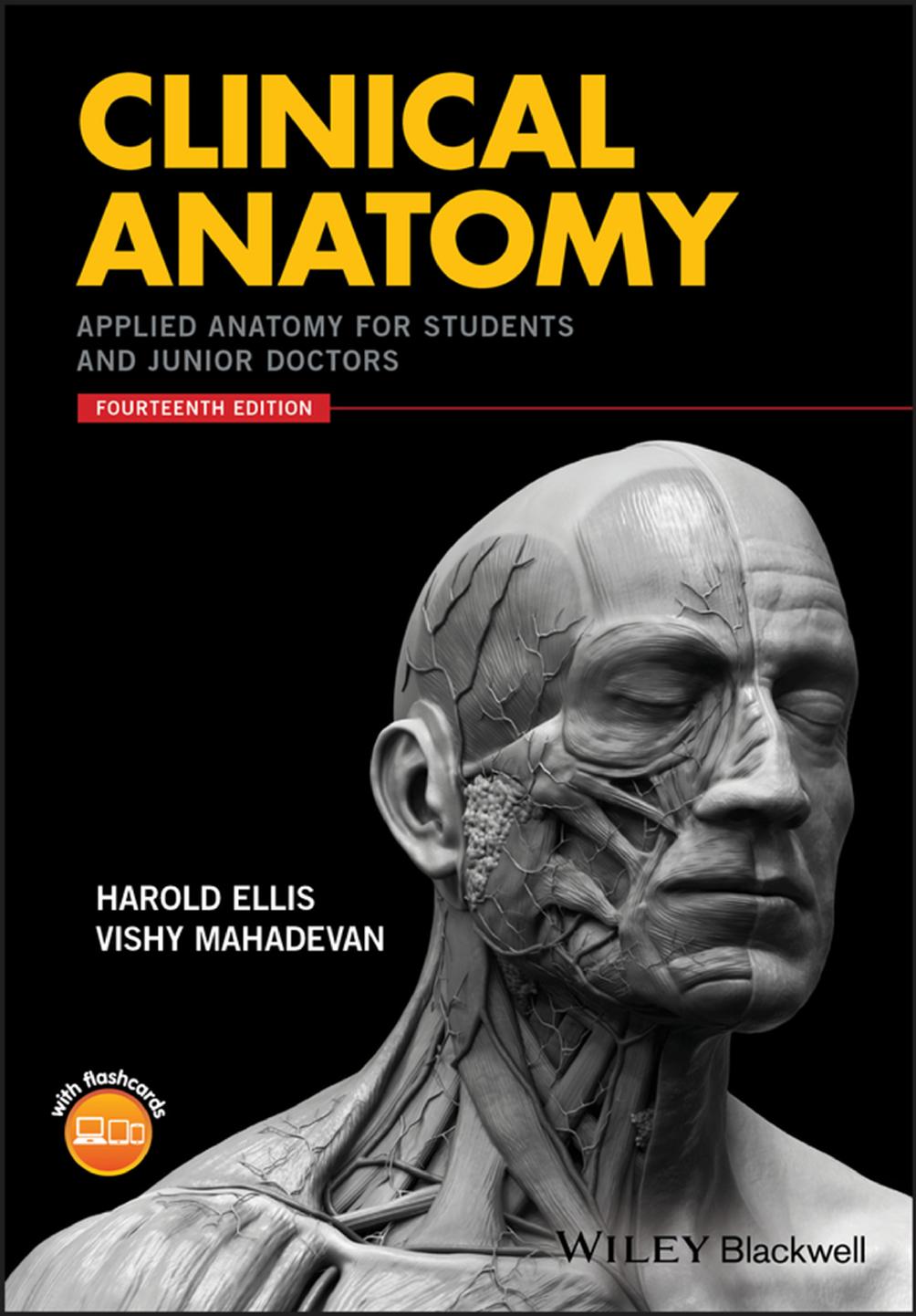 Clinical Anatomy: Applied Anatomy for Students and Junior Doctors by Harold Ellis Vishy Mahadevan