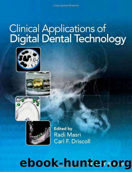 Clinical Applications of Digital Dental Technology by Radi Masri