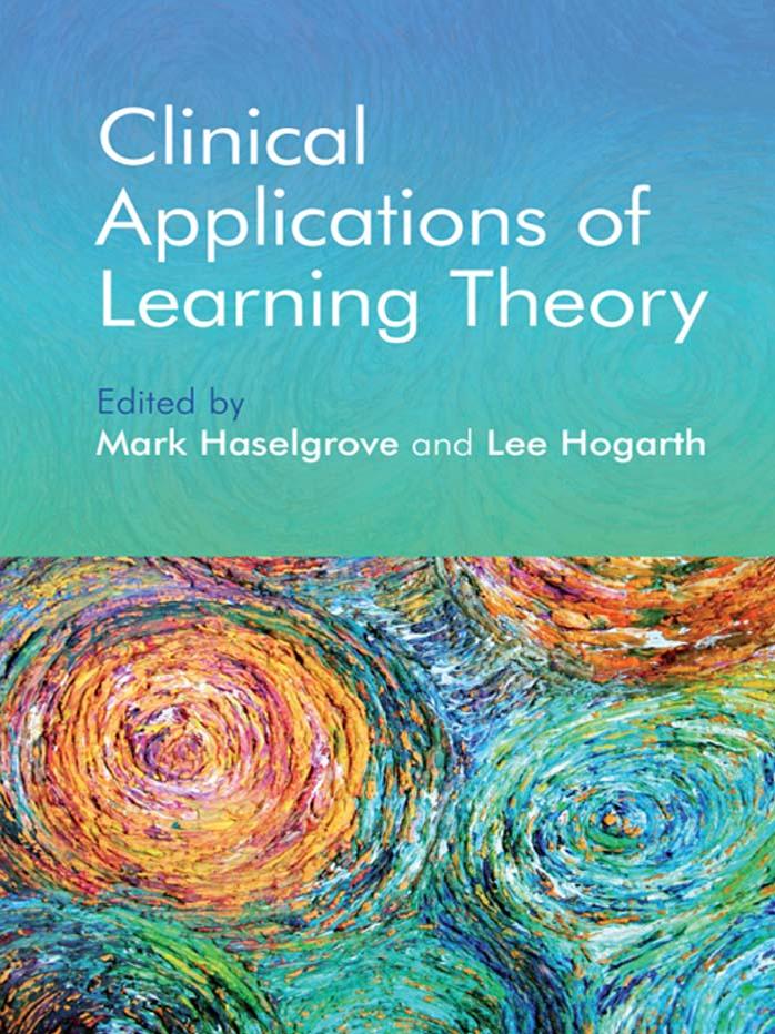 Clinical Applications of Learning Theory by Mark Haselgrove (editor) Lee Hogarth (editor)