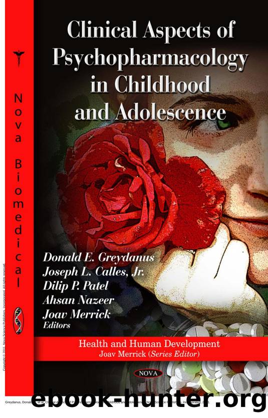 Clinical Aspects of Psychopharmacology in Childhood and Adolescence by Donald E. Greydanus; Joseph L. Calles Jr.; Dilip P. Patel; Ahsan Nazeer; Joav Merrick