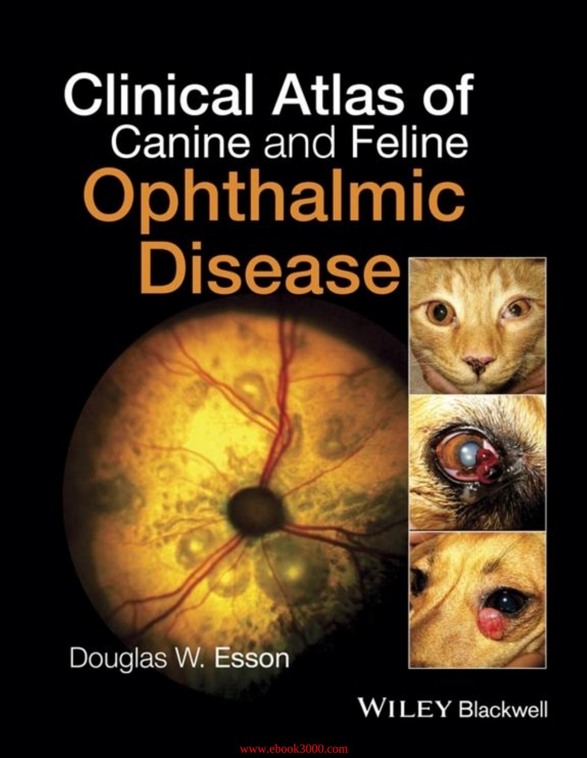 Clinical Atlas of Canine and Feline Ophthalmic Disease by Unknow