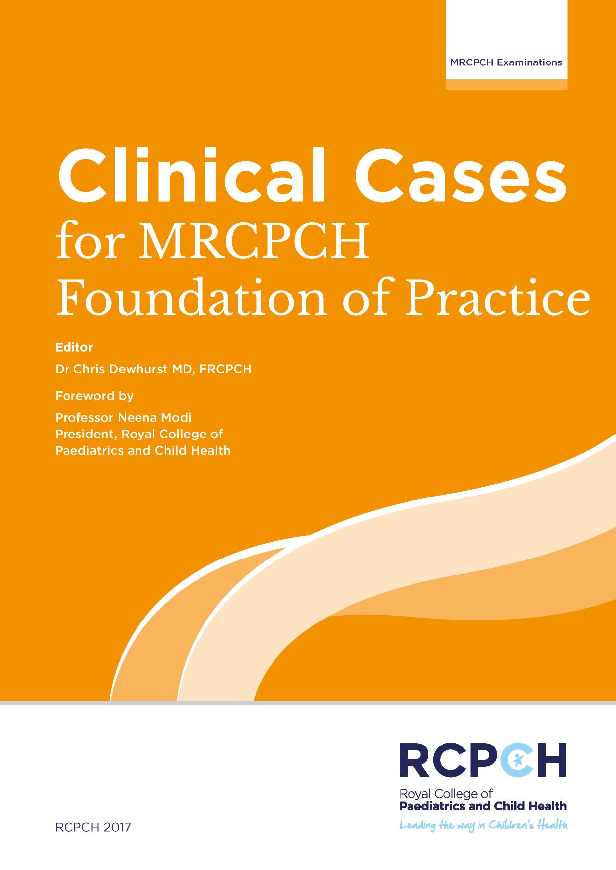 Clinical Cases for MRCPCH Foundation of Practice by Dr. Chris Dewhurst MD