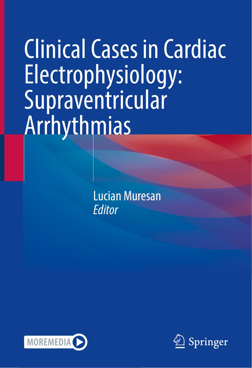 Clinical Cases in Cardiac Electrophysiology: Supraventricular Arrhythmias by Unknown