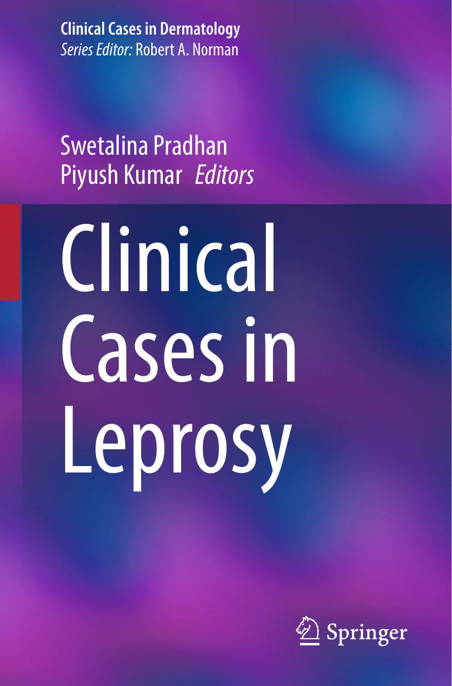 Clinical Cases in Leprosy by Swetalina Pradhan Piyush Kumar