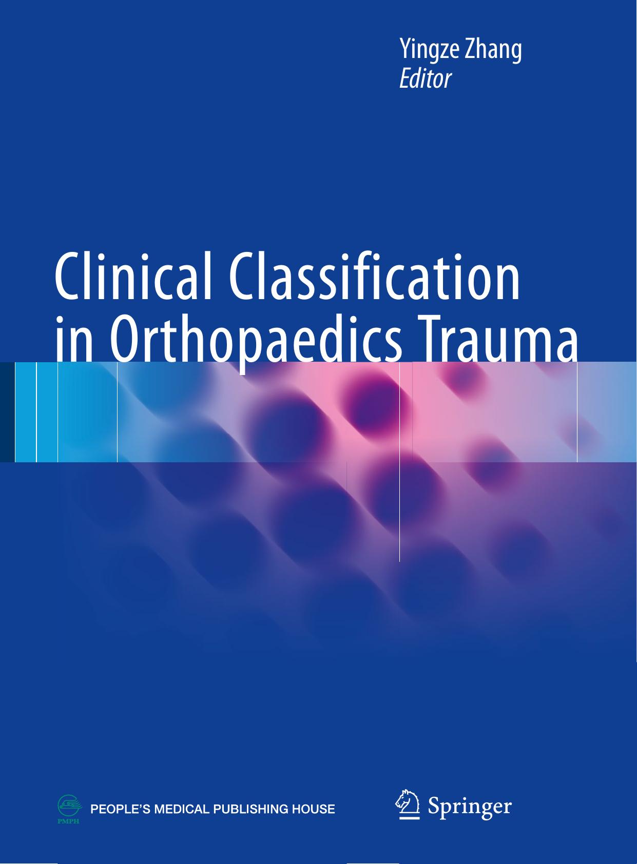 Clinical Classification in Orthopaedics Trauma by Yingze Zhang