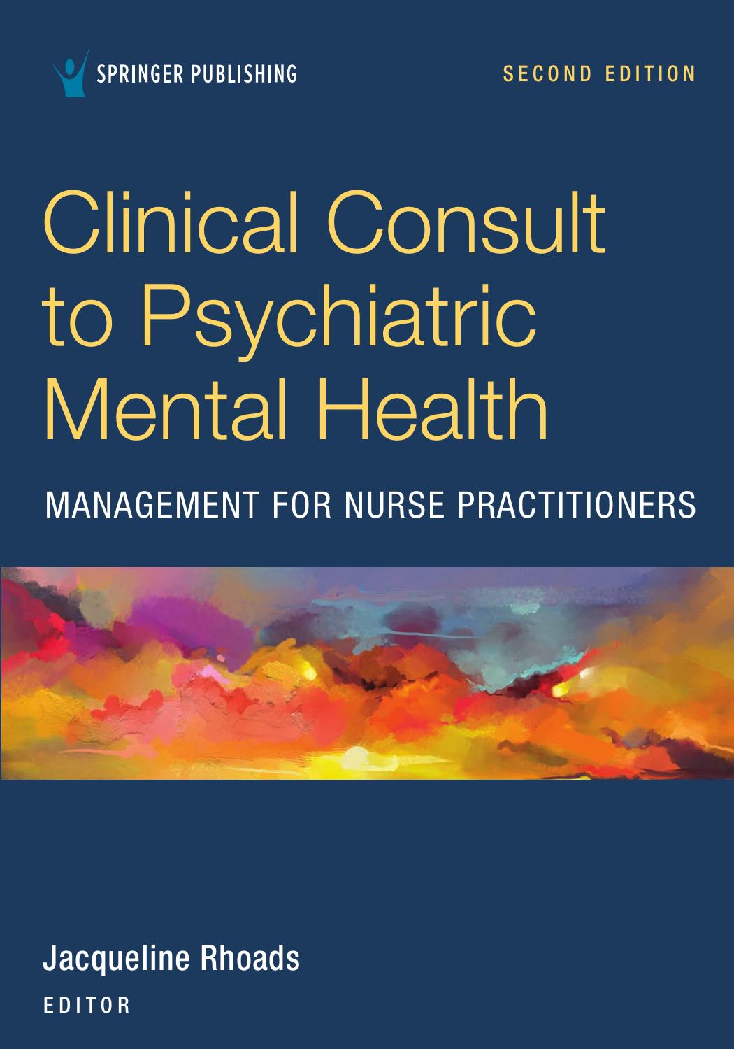 Clinical Consult to Psychiatric Mental Health Management for Nurse Practitioners by Laura A. Mandos Jennifer A. Reinhold Jacqueline Rhoads