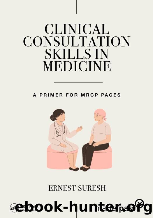 Clinical Consultation Skills in Medicine: A Primer for MRCP PACES by Ernest Suresh