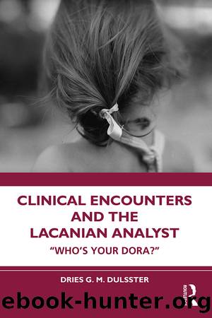 Clinical Encounters and the Lacanian Analyst by Dries Dulsster;