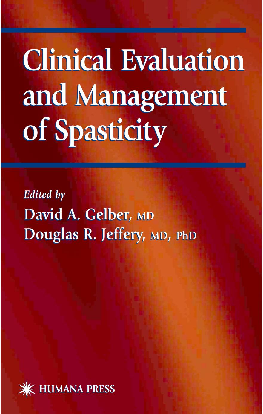 Clinical Evaluation and Management of Spasticity (Current Clinical Neurology) by David A. Gelber Douglas R. Jeffery