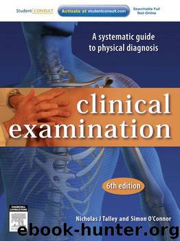 Clinical Examination: A Systematic Guide to Physical Diagnosis by Nicholas J. Talley