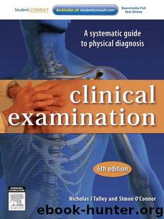 Clinical Examination: A Systematic Guide to Physical Diagnosis by Talley Nicholas J