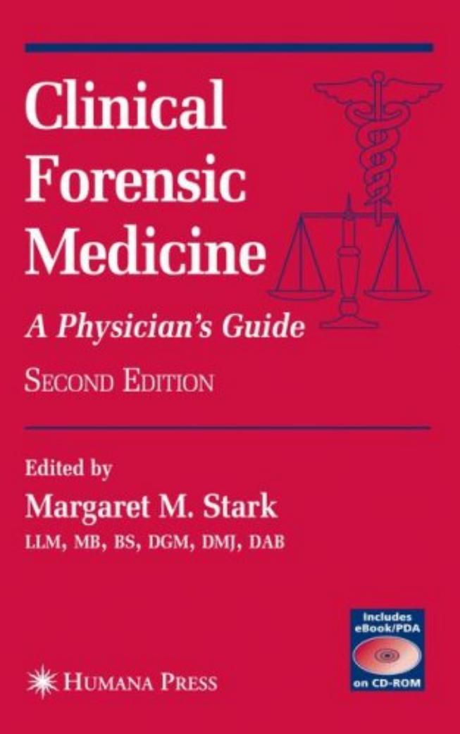 Clinical Forensic Medicine: A Physician's Guide (Forensic Science and Medicine) - 2nd Edition by Margaret M. Stark