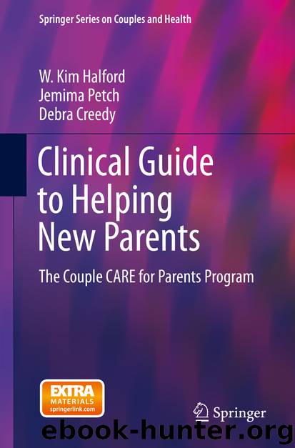 Clinical Guide to Helping New Parents by W. Kim Halford Jemima Petch & Debra Creedy